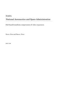 Sub-Band/Transform Compression of Video Sequences