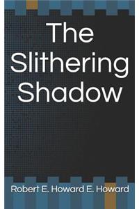 The Slithering Shadow