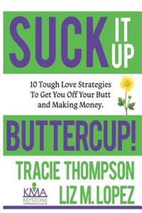 Suck It Up, Buttercup