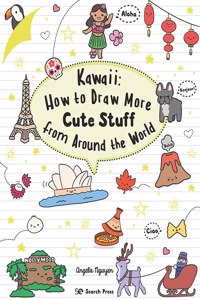 Kawaii: How to Draw More Cute Stuff from Around the World