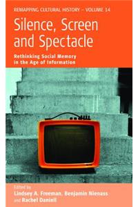 Silence, Screen, and Spectacle