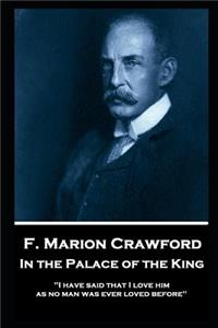 F. Marion Crawford - In The Palace of The King