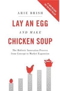 Lay an Egg and Make Chicken Soup