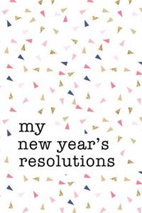 My New Year's Resolutions