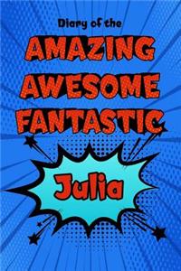 Diary of the Amazing Awesome Fantastic Julia