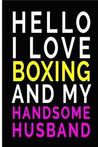 Hello I Love Boxing and My Handsome Husband