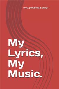 My Lyrics, My Music