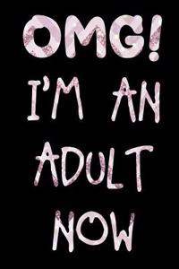 Omg! I'm an Adult Now