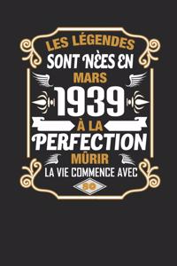 Les Légendes Sont Nèes En Mars 1939 À La Perfection Mûrir La Vie Commence Avec 80