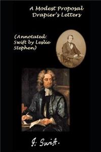 A Modest Proposal / Drapier's Letters (Annotated