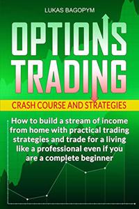 Options Trading Crash Course and Strategies