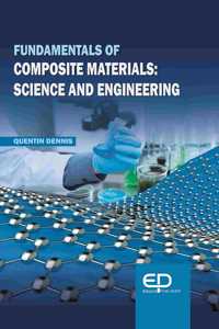 Fundamentals Of Composite Materials: Science And Engineering