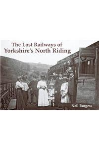 The Lost Railways of Yorkshire's North Riding