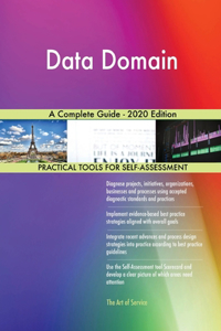 Data Domain A Complete Guide - 2020 Edition