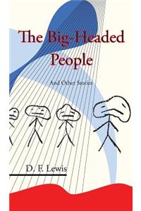Big-Headed People and Other Stories