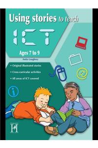 Using Stories to Teach Ict Ages 7 to 9