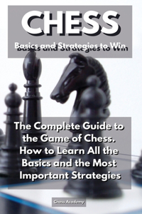 CHESS Basics and Strategies to Win