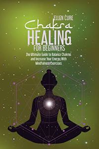 Chakra Healing for Beginners