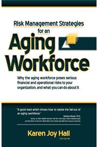 Risk Management Strategies for an Aging Workforce