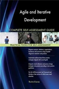Agile and Iterative Development Complete Self-Assessment Guide