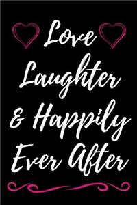 Love Laughter & Happily Ever After