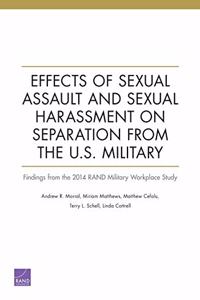 Effects of Sexual Assault and Sexual Harassment on Separation from the U.S. Military