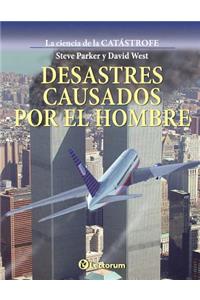 Desastres causados por el hombre