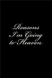 Reasons I'm Going to Heaven