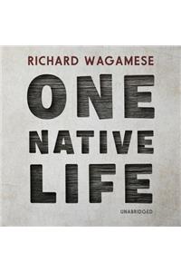 One Native Life Lib/E