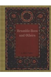 Bramble-Bees and Others