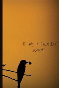 It Was a Thursday