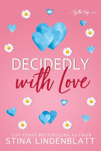 Decidedly with Love
