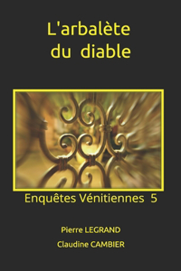 L'arbalète du diable