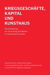 Kriegsgeschäfte, Kapital und Kunsthaus