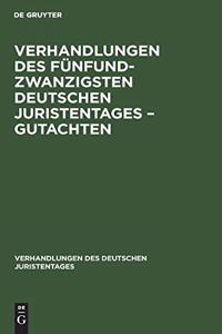 Verhandlungen Des Fünfundzwanzigsten Deutschen Juristentages - Gutachten