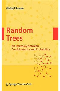 Random Trees: An Interplay Between Combinatorics and Probability