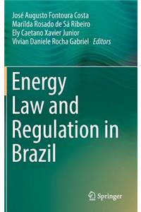 Energy Law and Regulation in Brazil