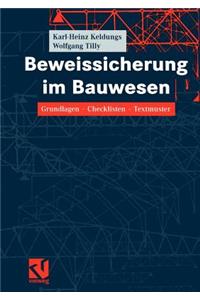 Beweissicherung Im Bauwesen: Grundlagen -- Checklisten -- Textmuster