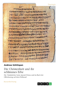 Christenheit und ihr schlimmes Erbe. Die Trinitätslehre beim Apostel Petrus und im Buch der Offenbarung auf dem Prüfstand