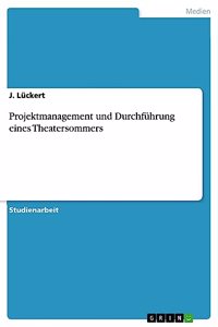 Projektmanagement und Durchführung eines Theatersommers