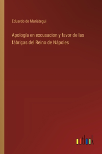 Apología en excusacion y favor de las fábriças del Reino de Nápoles