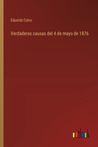 Verdaderas causas del 4 de mayo de 1876