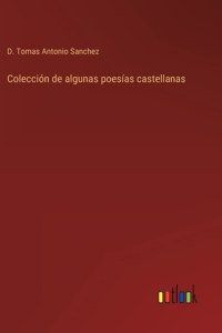 Colección de algunas poesías castellanas