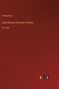 Ante-Nicene Christian Library