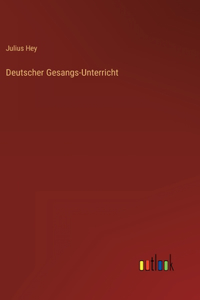 Deutscher Gesangs-Unterricht
