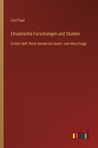 Etruskische Forschungen und Studien