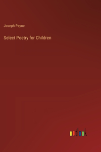 Select Poetry for Children