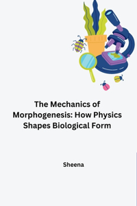 Mechanics of Morphogenesis