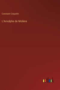 L'Arnolphe de Molière