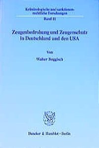 Zeugenbedrohung Und Zeugenschutz in Deutschland Und Den USA